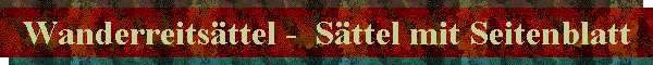 Wanderreitsttel -  Sttel mit Seitenblatt
